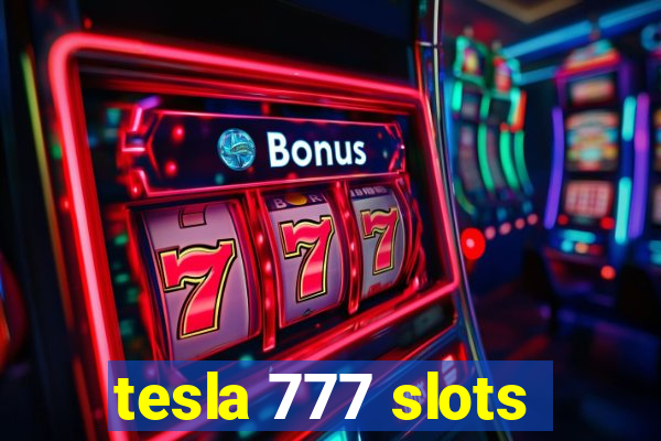 tesla 777 slots